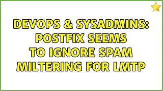 DevOps & SysAdmins: Postfix seems to ignore spam miltering for LMTP Profile