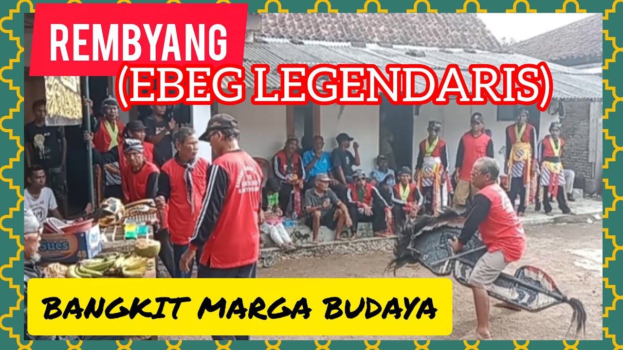 REMBYANG (EBEG LEGENDARIS)‼️PAGUYUBAN SENI KUDA KEPANG‼️BANGKIT MARGA BUDAYA ‼️GENTAWANGI JATILAWANG