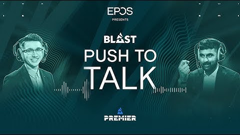 Ep.1 gla1ve, Scrawny and Launders | BLAST Push To Talk