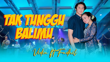 Fadhil garnuk ft Vidia Antavia - TAK TUNGGU BALIMU (Official Music Video ANEKA MUSIC)
