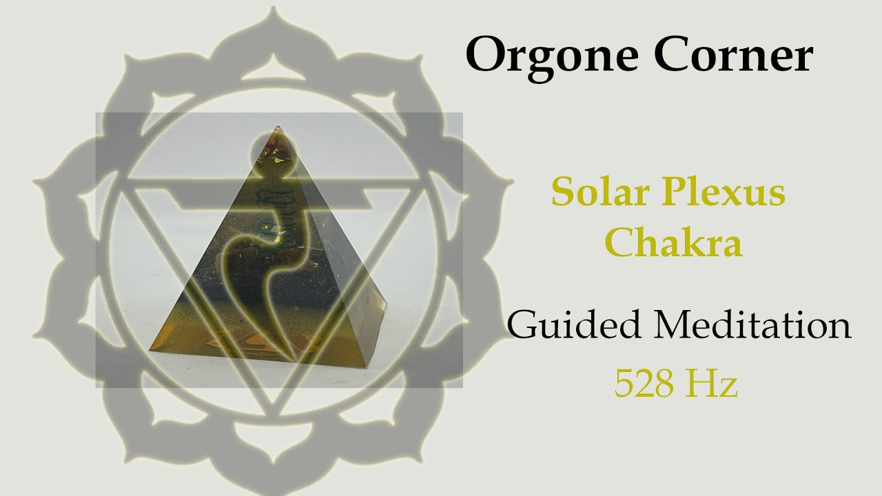 Chakra Orgonite Meditation: SOLAR PLEXUS Chakra Meditation 