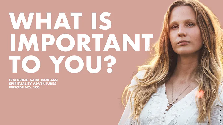 What Is Important To You? - Spirituality Adventure...