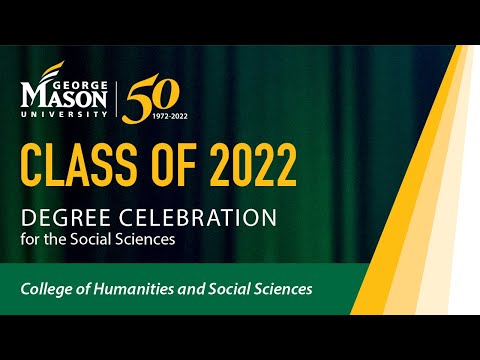 George Mason University | Spring 2022 Graduation | CHSS | May 20, 2022 – 6pm ET