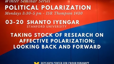 RCGD Seminar Series: Taking Stock of Research on Affective Polarization; Looking Back and Forward