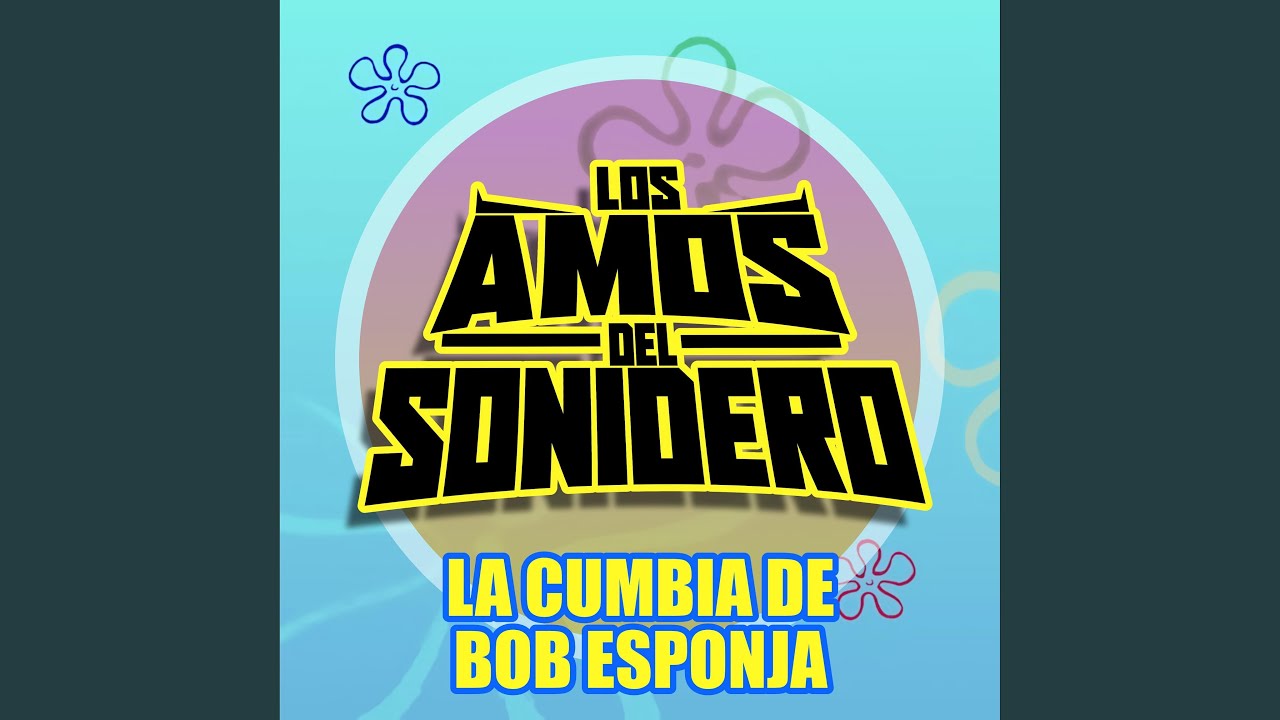 LA CUMBIA DE BOB ESPONJA