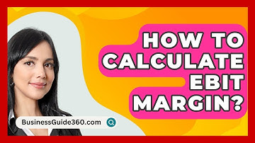 How To Calculate EBIT Margin? - BusinessGuide360.com