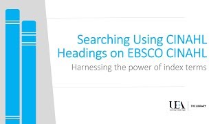 Searching Using CINAHL Headings on EBSCO CINAHL