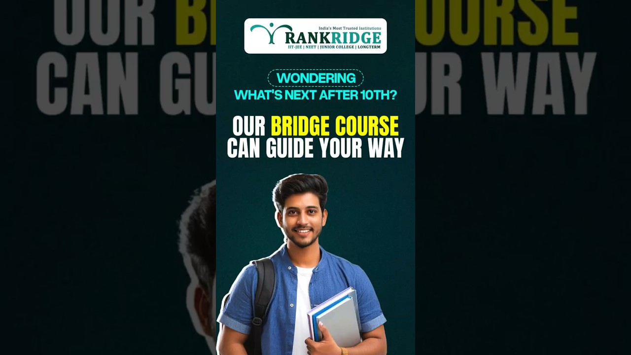 Crack IIT JEE & NEET  Rankridge Bridge Course for 10th Students   