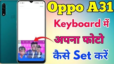Oppo A31 Keyboard Colour Change Kaise Karen || How To Change Keyboard Colour In Oppo A31