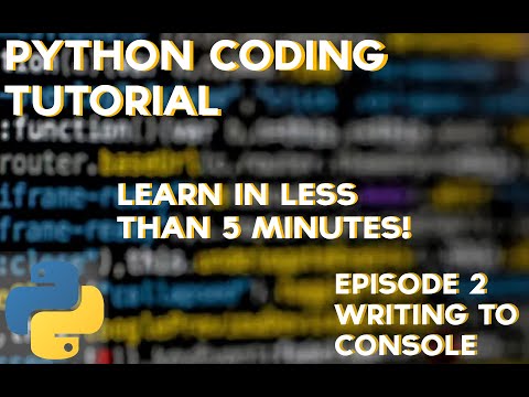 Python Tutorial Episode 2 - Writing To Console