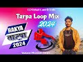 2024 new rakya tarpa  tarpa loop mix  dj vishal ganvit dnh