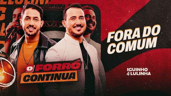 IGUINHO E LULINHA - FORA DO COMUM - (AUDIO) - FORA DO COMUM, IGUINHO E LULINHA