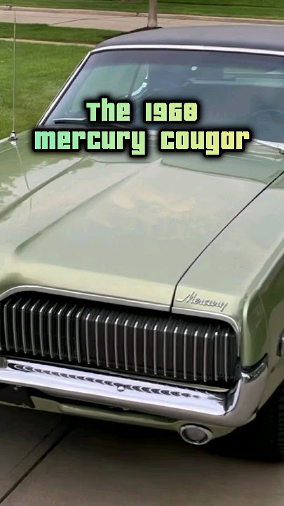 The 1968 Mercury Cougar