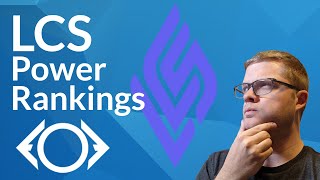 LCS 2021 Power Rankings Check-In - Tim's Takes
