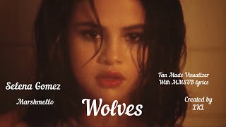 Selena Gomez , Marshmallo - Wolves [Lyrics Video] [Fan Made Visualizer] [MMSUB]