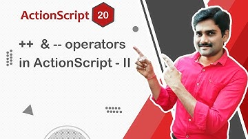 Increment and Decrement Operator in ActionScript Part2 - ActionScript Tutorial 20 🚀
