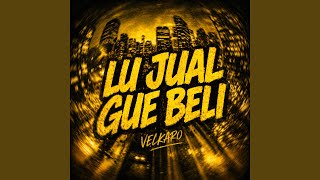 Lu Jual Gue Beli (Sped Up)