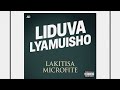 Lakitisa Microfire Liduva Lyamuisho Audio