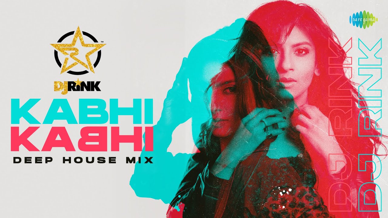 Kabhi Kabhi   Deep House Mix  DJ Rink  Mukesh  Sahir Ludhianvi  Khayyam  Amitabh Bachchan