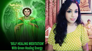 SELF HEALING MEDITATION- Green Healing light - Hindi /  स्व उपचार ध्यान / BY Shweta Agarwal
