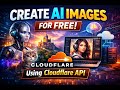 Free AI Image API with Cloudflare