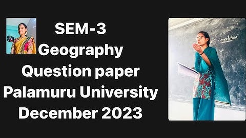 B.A,SEM-3,Geography question paper,Palamuru University,December 2023