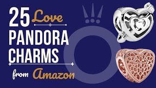 25 Pandora Charms from Amazon for Bracelets and Necklace