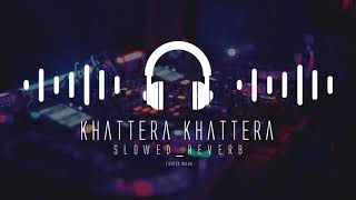 KHATIRA KHATRA   🥰 خطيرة خطيرة s l o w e d + r e v e r b