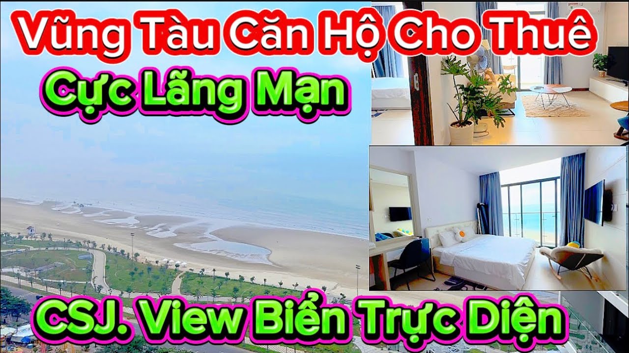935 . Căn Hộ Vũng Tàu Cho Thuê CSJ View Trực Diện Biển Cực Lãng Mạn 