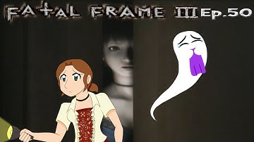 Fatal frame 3 ep.50 - Even more sad shit