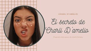 EL SECRETO DE CHARLI D’AMELIO