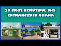 Top 20 most beautiful senior high school (SHS) entrances in Ghana