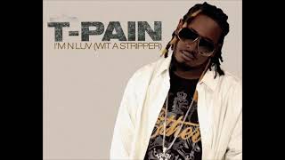 T-Pain - I’m N Luv (Wit A Stripper) (Remix) ft. R. Kelly, MJG and Too Short