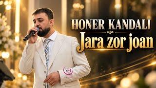 Honer Kandali Jara Zor Joan New Musik 2026 4K Vin Media
