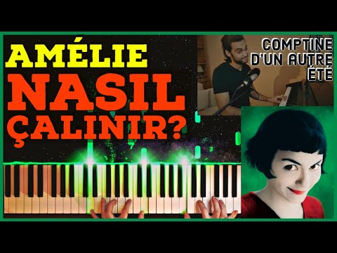 NASIL ÇALINIR: Comptine d'un autre été (Amélie Film Müziği) | Kolay Piyano Dersi