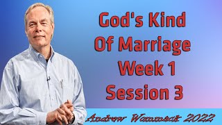 Andrew Wommack Ministries Gods Kind Of Marriage Week 1 Session 3