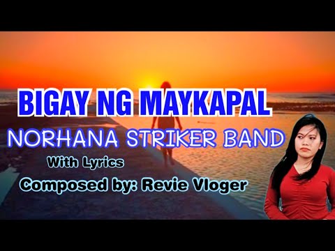 Bigay Ng Maykapal With Lyrics Norhana Striker Band Teardrops 