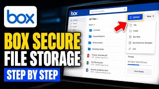 How to use Box for Secure File Storage - Step By Step