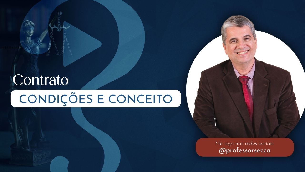 Capacidade, Consentimento e Forma: O Que Torna um Contrato Válido?