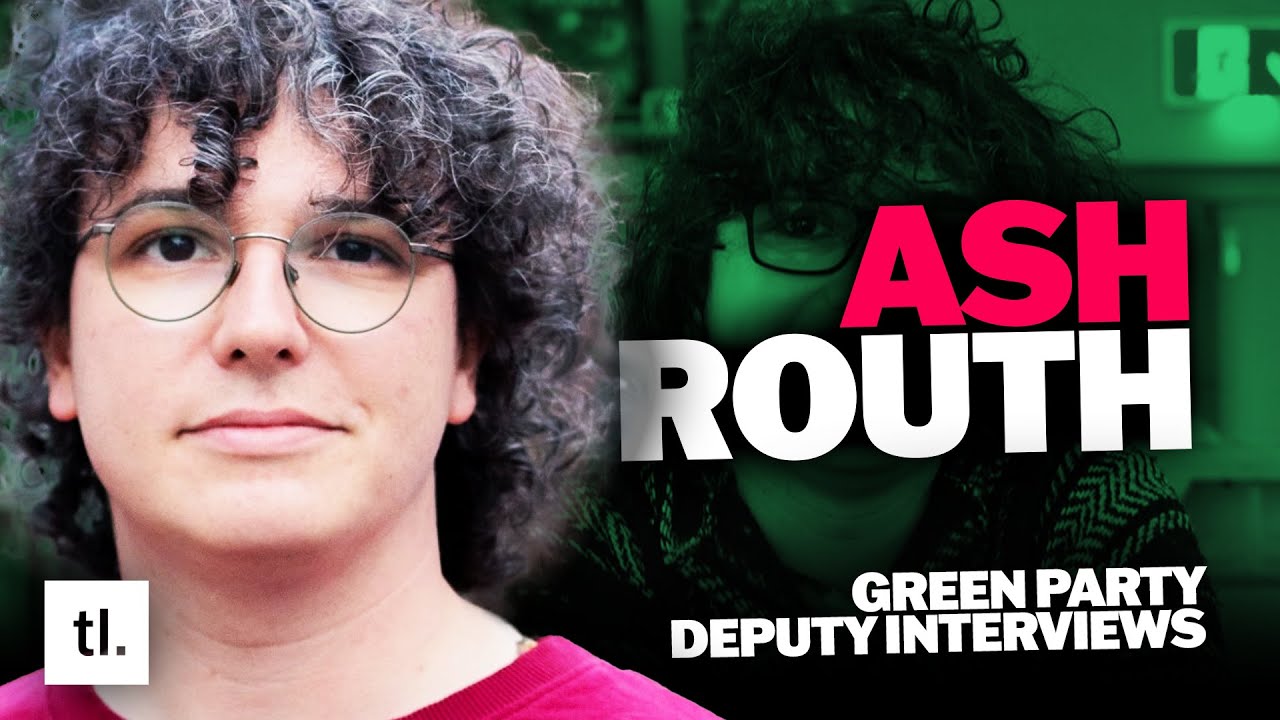 Ash Routh Ash Routh Makes Their PITCH | Green Party Deputy Candidate Interviews ...