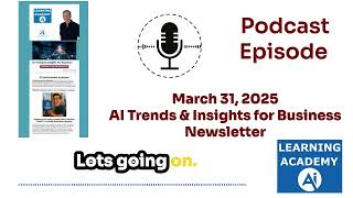🚀 Unlock the Power of AI: March 31st Edition | Deep Dive Podcast 🚀