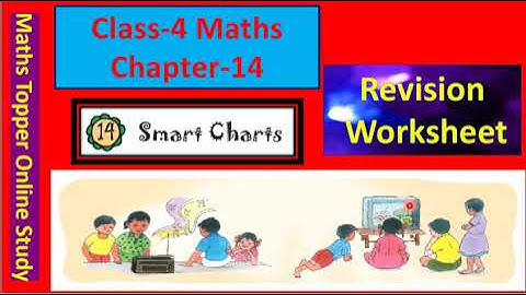NCERT CLASS-4 MATHS CHAPTER 14 "SMART CHARTS" REVISION WORKSHEET  CBSE/KV/MP BOARD MATHS