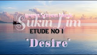 Etude no 1 &quot;Desire&quot;   임석인