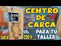 ✅⚡Como Instalar Un CENTRO DE CARGA Con CORRIENTE 110 Volts y 220 Volts Para Tu TALLER ⚡✅