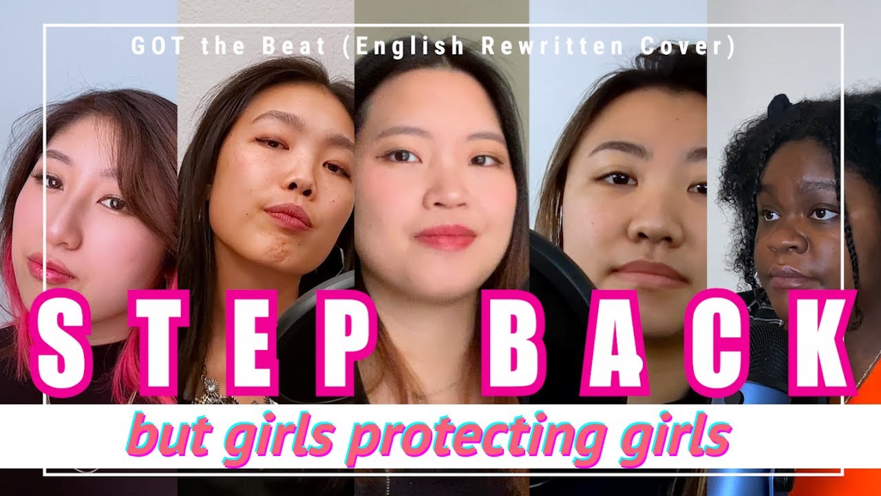 GOT the beat - STEP BACK (English Rewritten Cover)