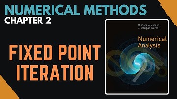 Fixed Point Iteration  | Chapter 2 | Numerical Analysis  by Burden and Faires