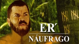 Er Naufrago | Er Conde del Guacharo