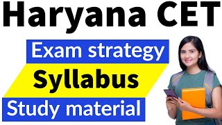 Haryana CET(Common Eligibility Test) exam strategy, syllabus & study material | HSSC exams 2022