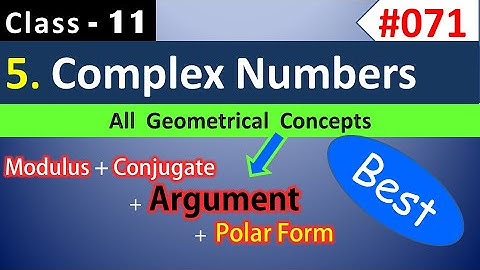 Complex Numbers | Argument | Polar Form | Chapter 5 Class 11th | Class 11 Maths NCERT Solutions