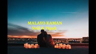 Malayo Kaman X Makukuha Rin Kita X Mashup/Pipah&Neil